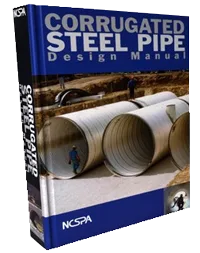 National Corrugated Steel Pipe Association's (NCSPA) Corrugated Steel Pipe Design Manual