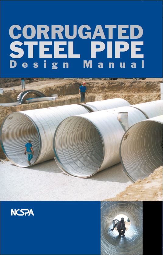 National Corrugated Steel Pipe Association's (NCSPA) Corrugated Steel Pipe Design Manual